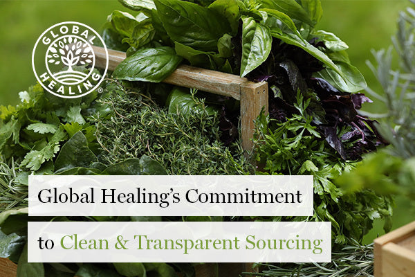Global Healing's Commitment to Clean & Transparent Sourcing
