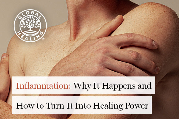 Inflammation: Why It Happens and How to Turn It Into Healing Power